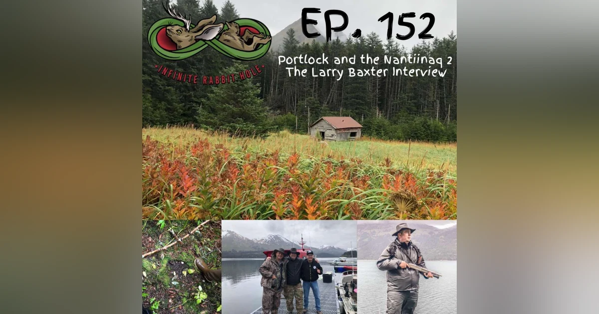 152. Portlock and the Nantiinaq Part 2