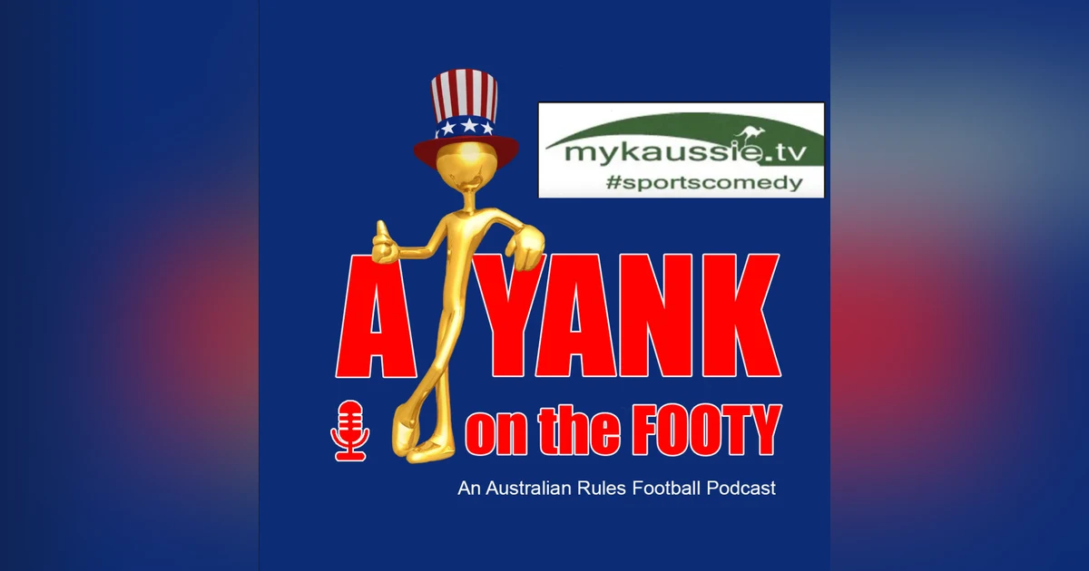 333 - AFL Rd 11 Preview w/ Myk Aussie