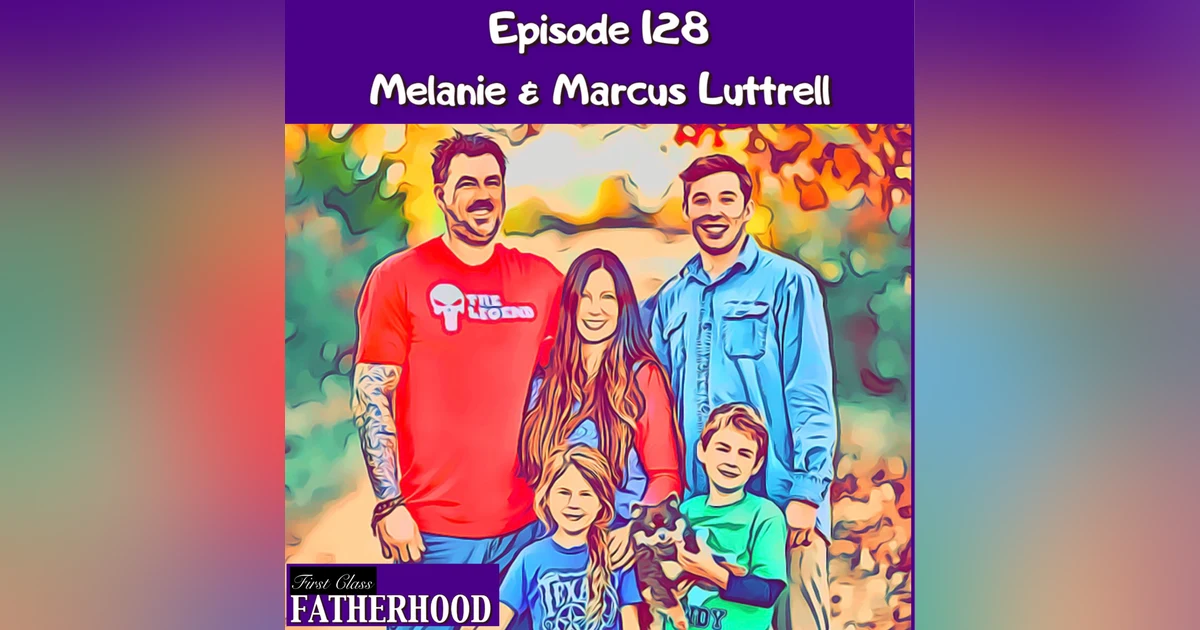 #128 Melanie & Marcus Luttrell