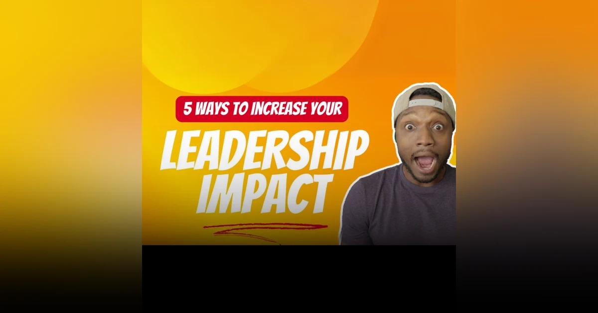 Use this perspective to be an impactful leader!