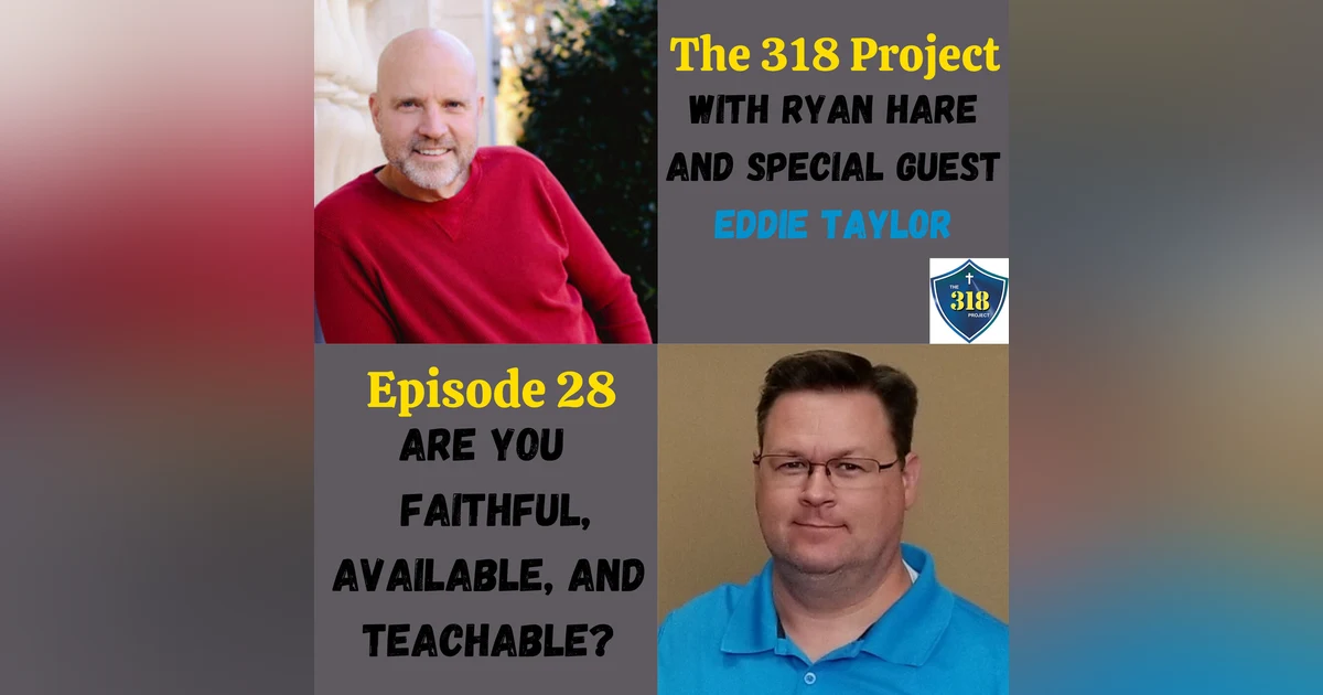 Eddie Taylor: Are You Faithful, Available And Teachable?
