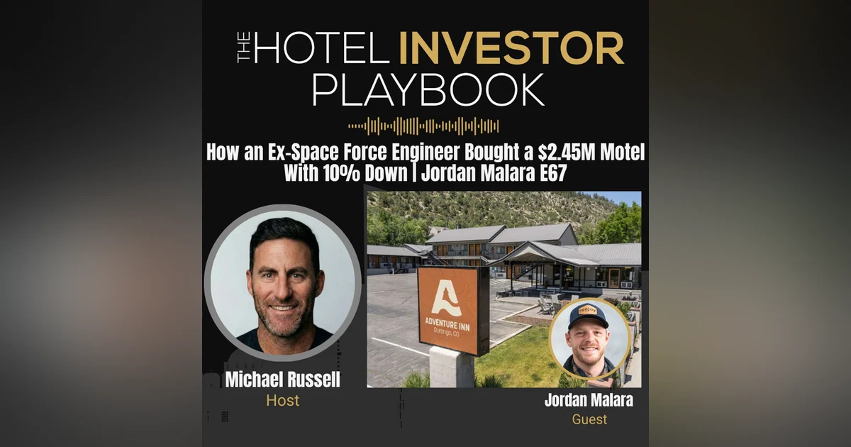 How an Ex-Space Force Engineer Bought a $2.45M Motel With 10% Down | Jordan Malara E67