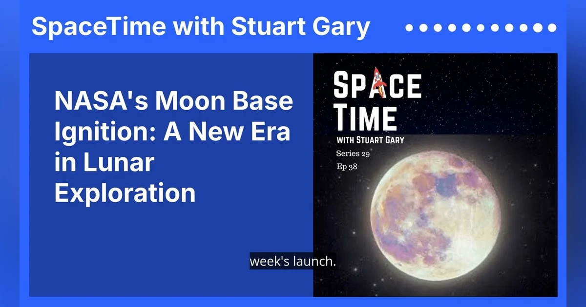 NASA’s Moon Base Ignition: A New Era in Lunar Exploration