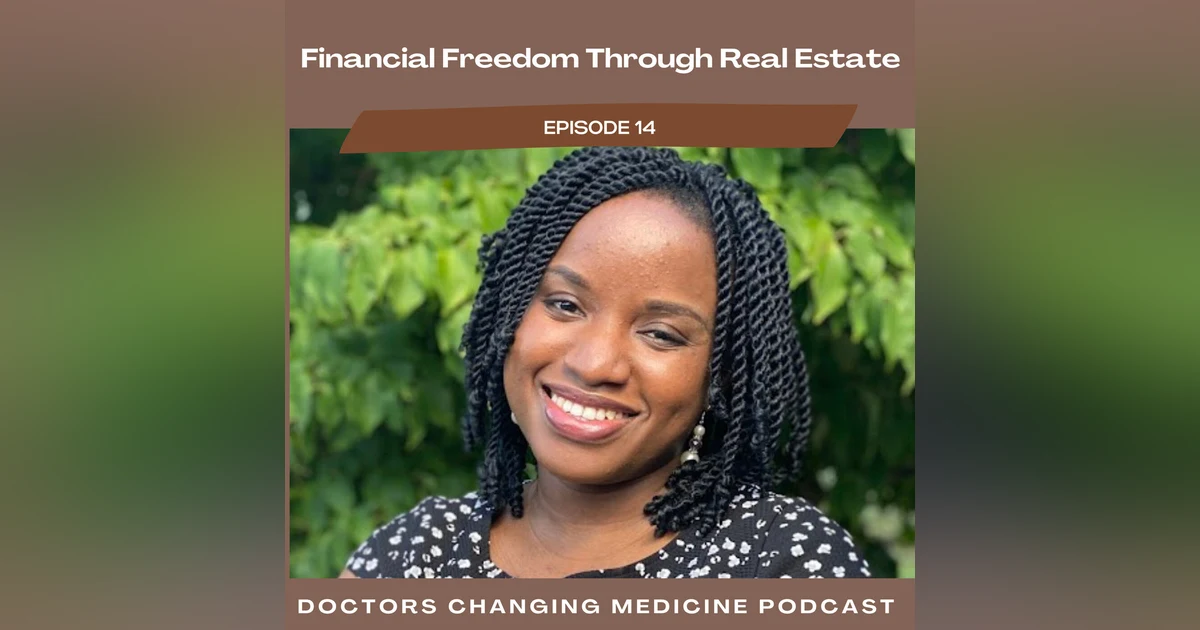 #14 Financial Freedom Through Real Estate With Dr. Chiagozie Fawole