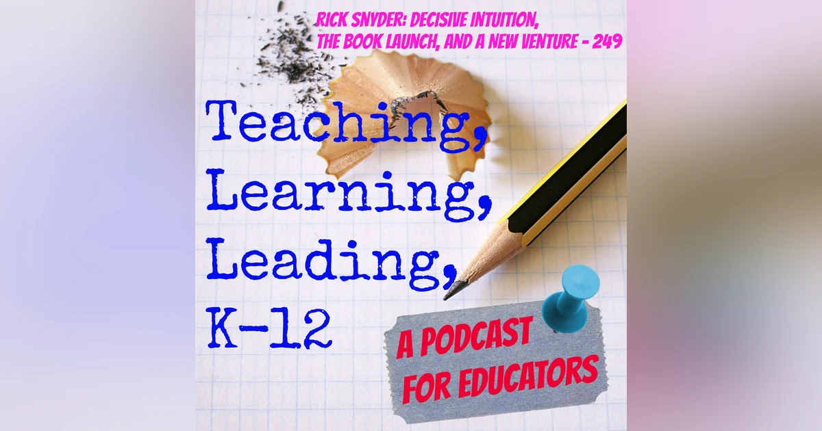 Rick Snyder: Decisive Intuition, the Book Launch, and a New Venture - 249