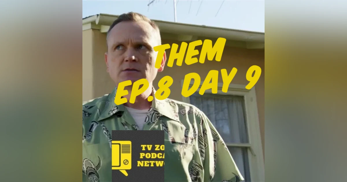Them Ep.8 Day 9