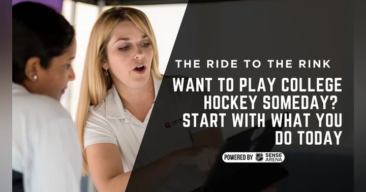 image for Want to Play College Hockey Someday? Start With What You Do Today.