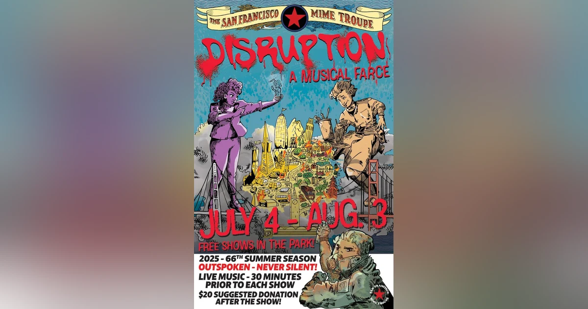 Daniel Savio of the San Francisco Mime Troupe Talks DISRUPTION