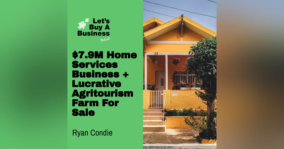 $7.9M Home Services Business + Lucrative Agritourism Farm For Sale