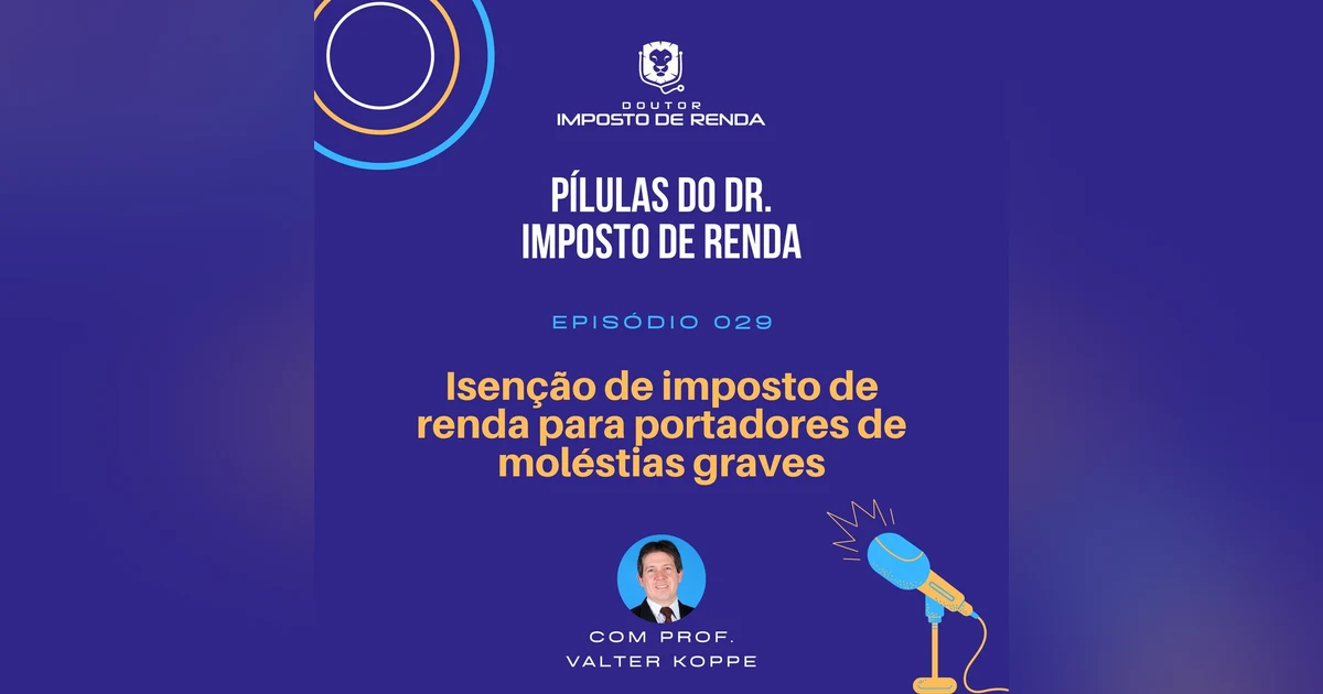 PDIR #029 - Isenção de imposto de renda para portadores de moléstias graves.