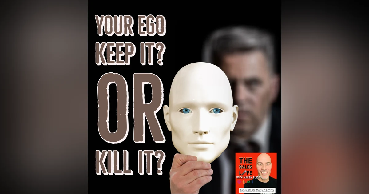 637. Ego. Should you keep it or kill it?