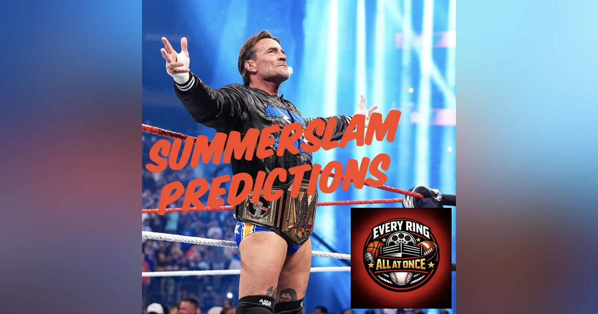 Every Ring All at Once- SummerSlam Predictions