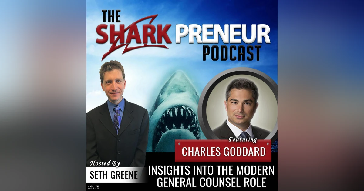 742: Insights into the Modern General Counsel Role with Charles Goddard
