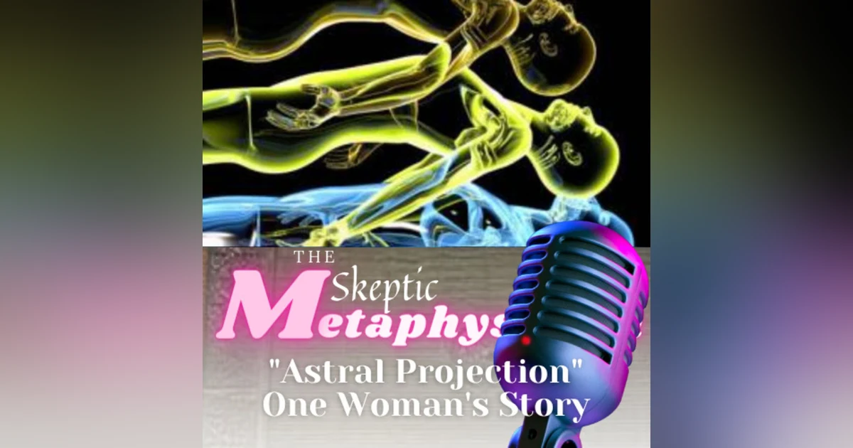 Astral Projection - One Woman's Story