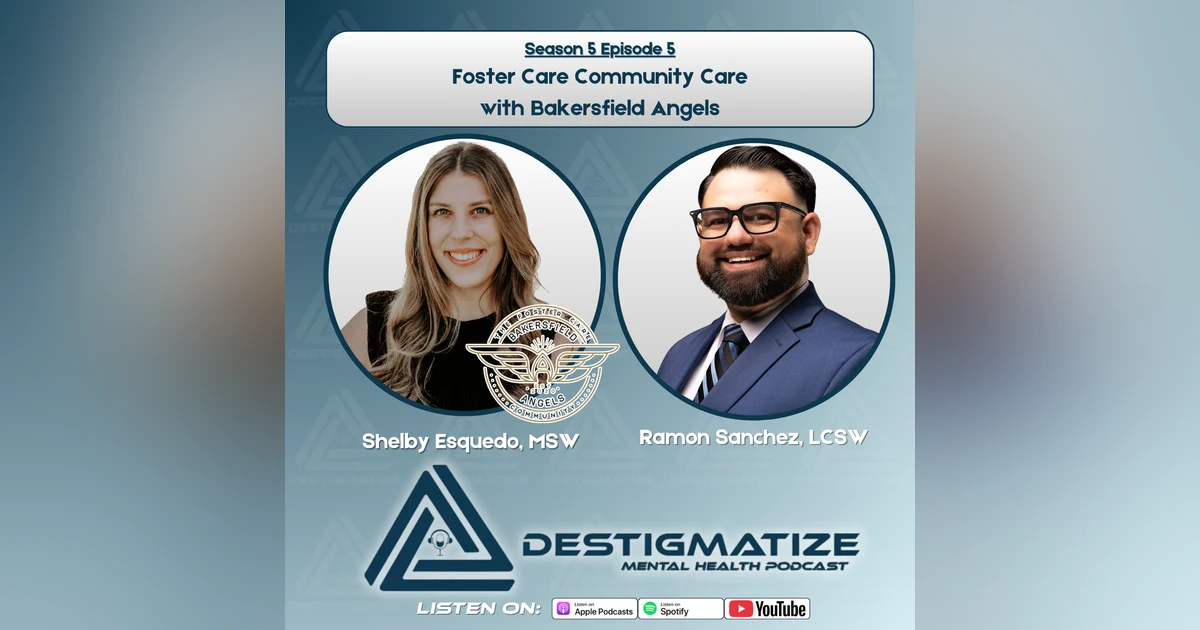 Season 5 Episode 5: Foster Care Community Care with Bakersfield Angels Shelby Esquedo, MSW (Ep 68)