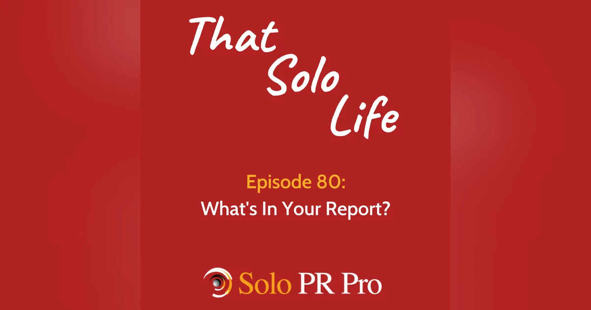 Episode 80: What's In Your Report?