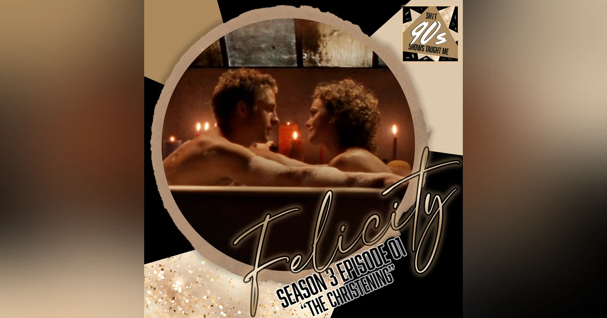 Felicity: Season 3 Episode 1 - The Christening