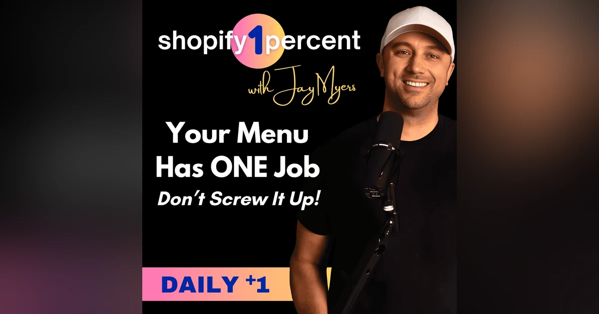 Your Shopify Menu Has ONE Job... Don't Screw It Up!