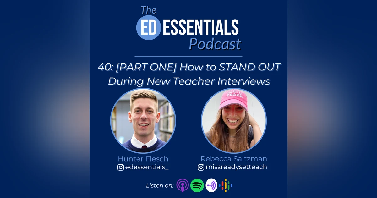 40. [PART ONE] How to STAND OUT During New Teacher Interviews [with Rebecca]