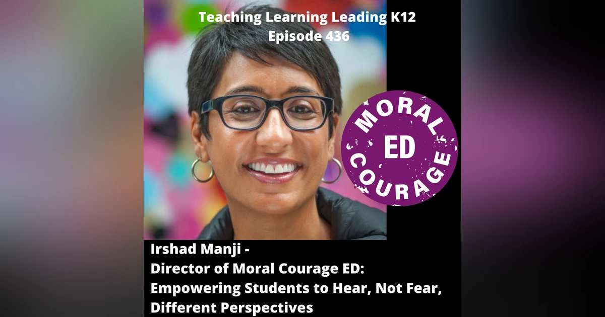 Irshad Manji - Director of Moral Courage ED: Empowering Students to Hear, Not Fear, Other Perspectives - 436