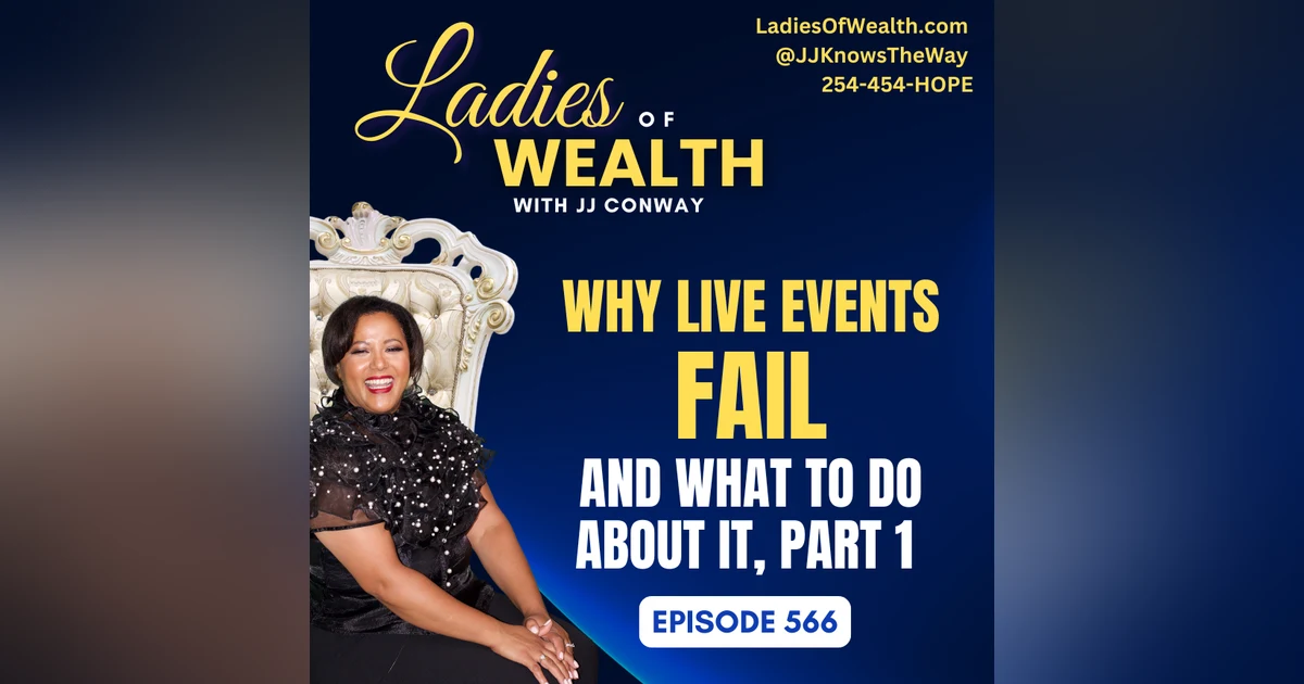 Episode 566: Why Your Live Events Keep Failing  (And What to Do About It) Part 1