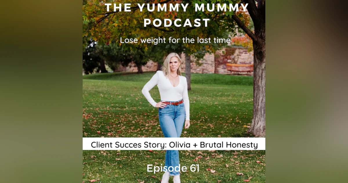 A Client Success Story: Olivia + Brutal Honesty