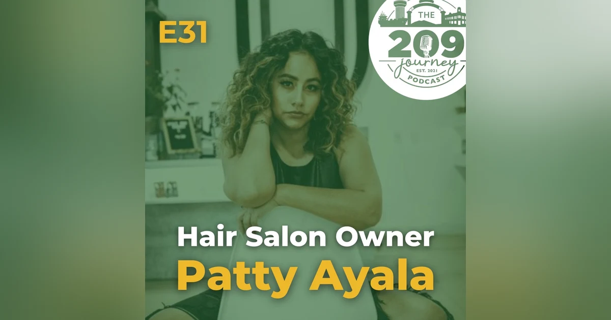 S1E31 - Beauty Salon Owner, Patty Ayala (from Stockton)!
