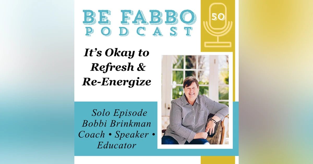 50: It's Okay to Refresh + Re-energize