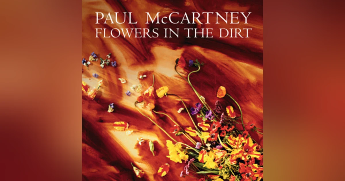 06: Paul McCartney, "Flowers in the Dirt" | Back to the Future