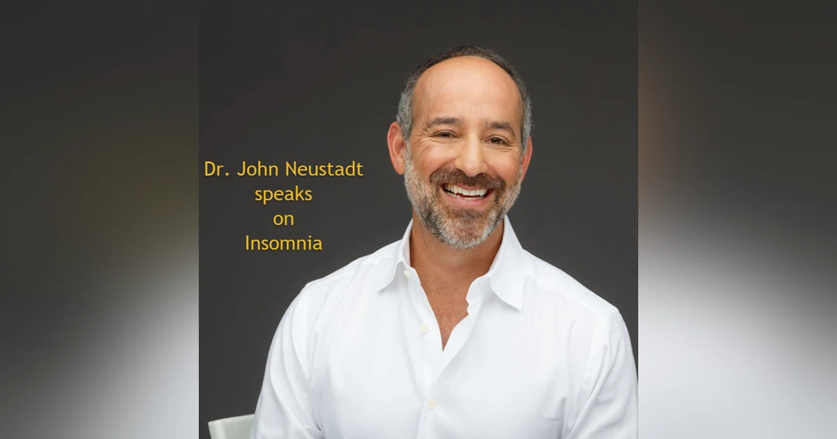 Insomnia with Dr. John Neustadt