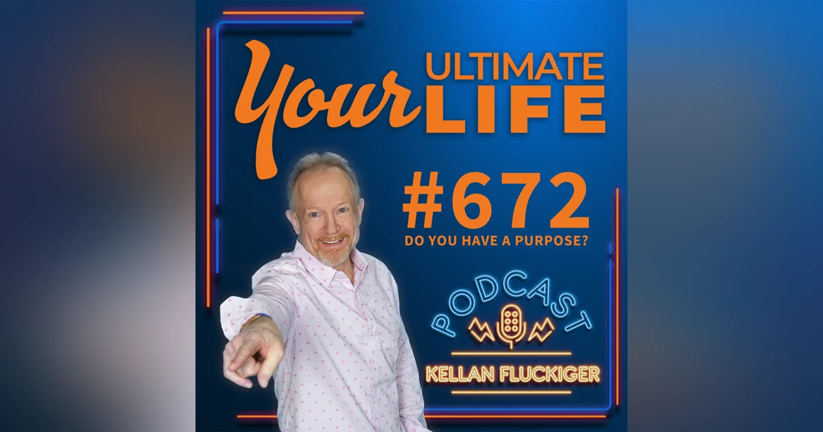 Do You Have a Purpose?, #672