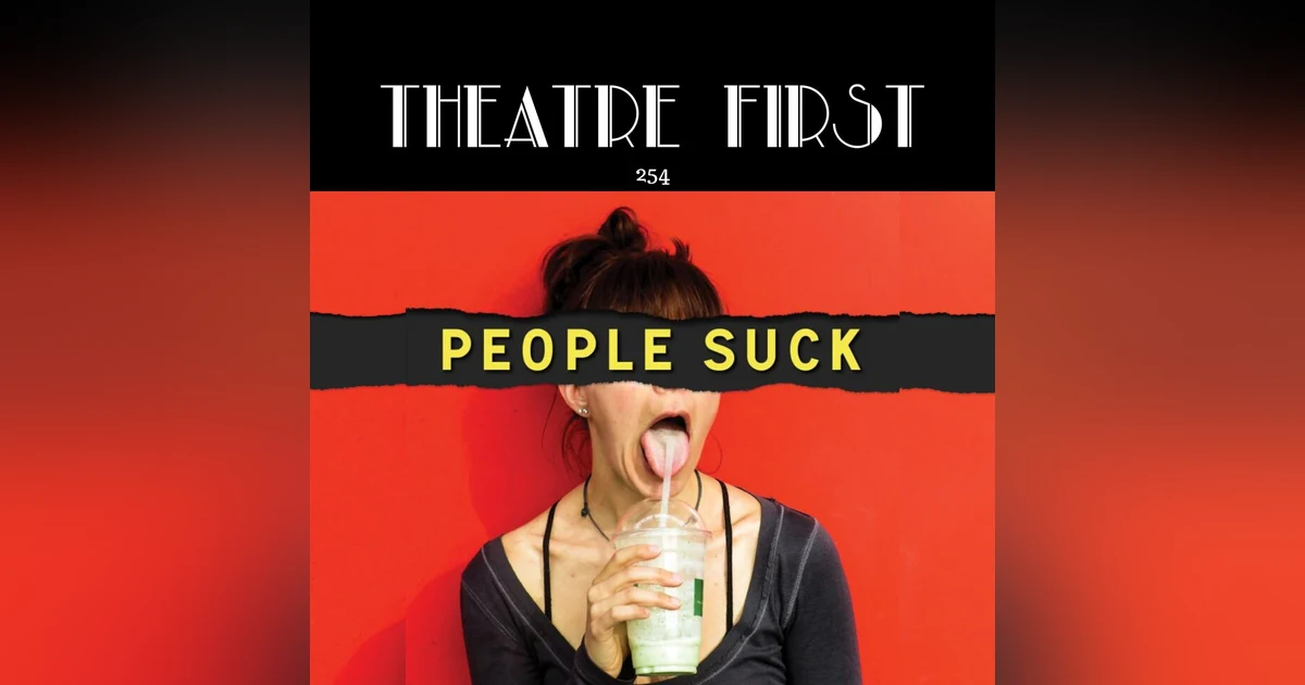 254: People Suck (Theatre Works, Melbourne Australia) (review)