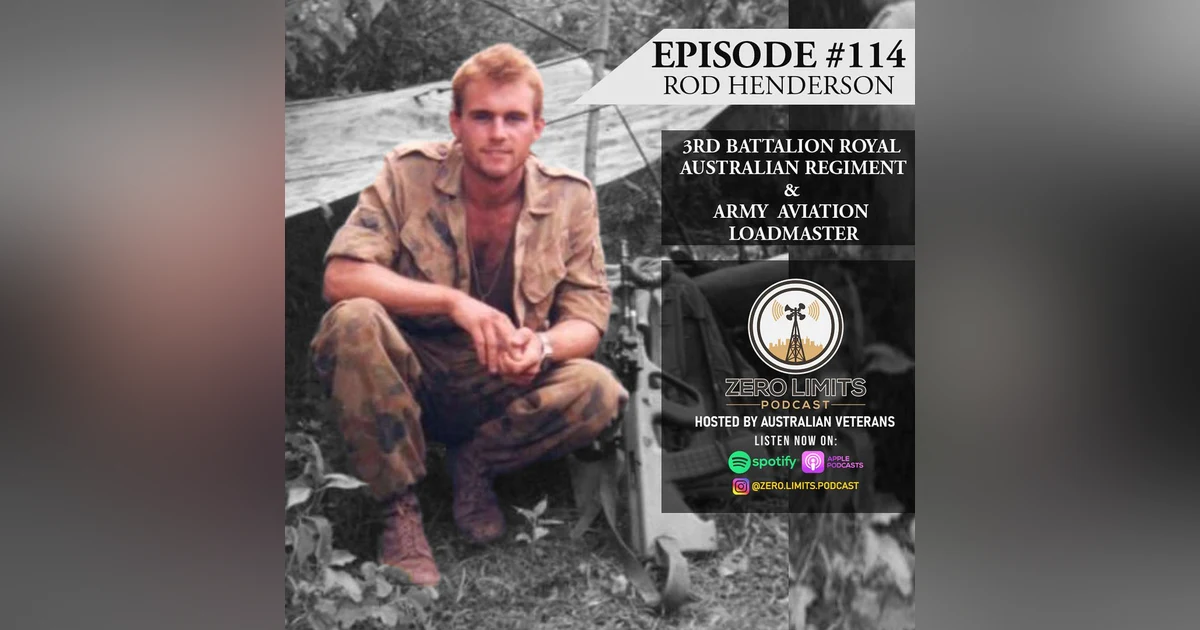 Ep. 114 Rod Henderson former 3RAR Paratrooper & Army Aviation Loadmaster