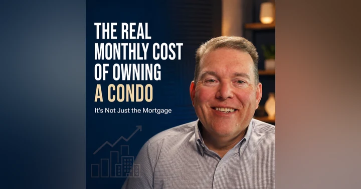 image for The Real Monthly Cost of Owning a Condo (It's Not Just the Mortgage)