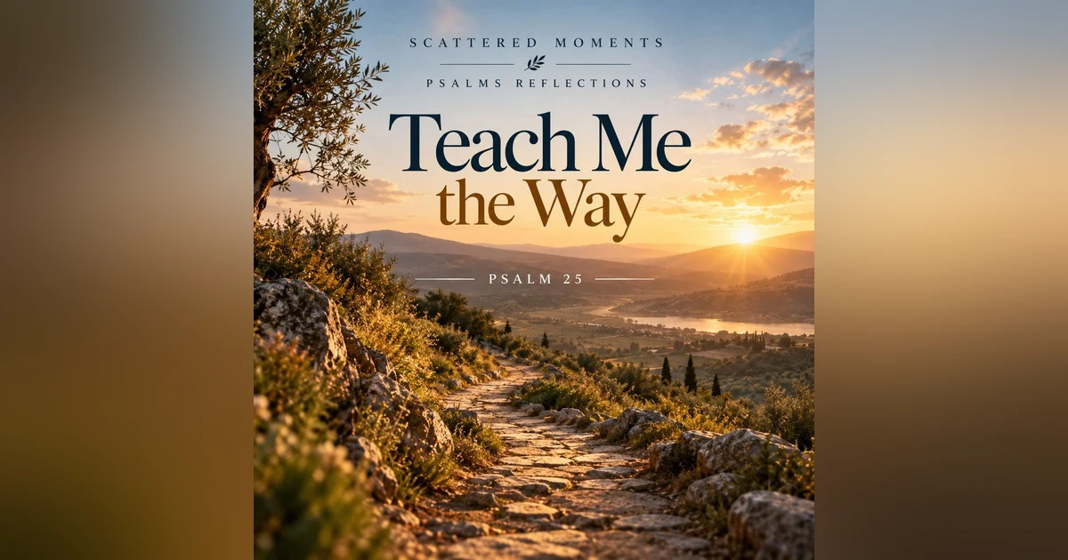 Psalm 25 | Psalms Reflections