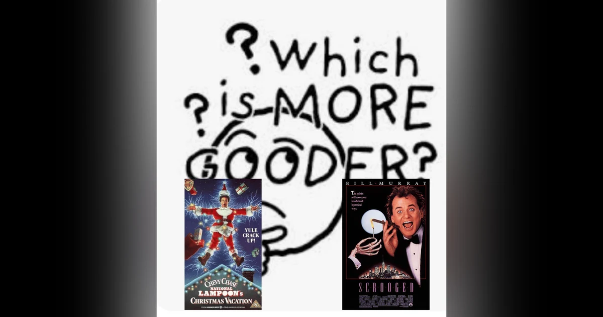 National Lampoon's Christmas Vacation Vs. Scrooged
