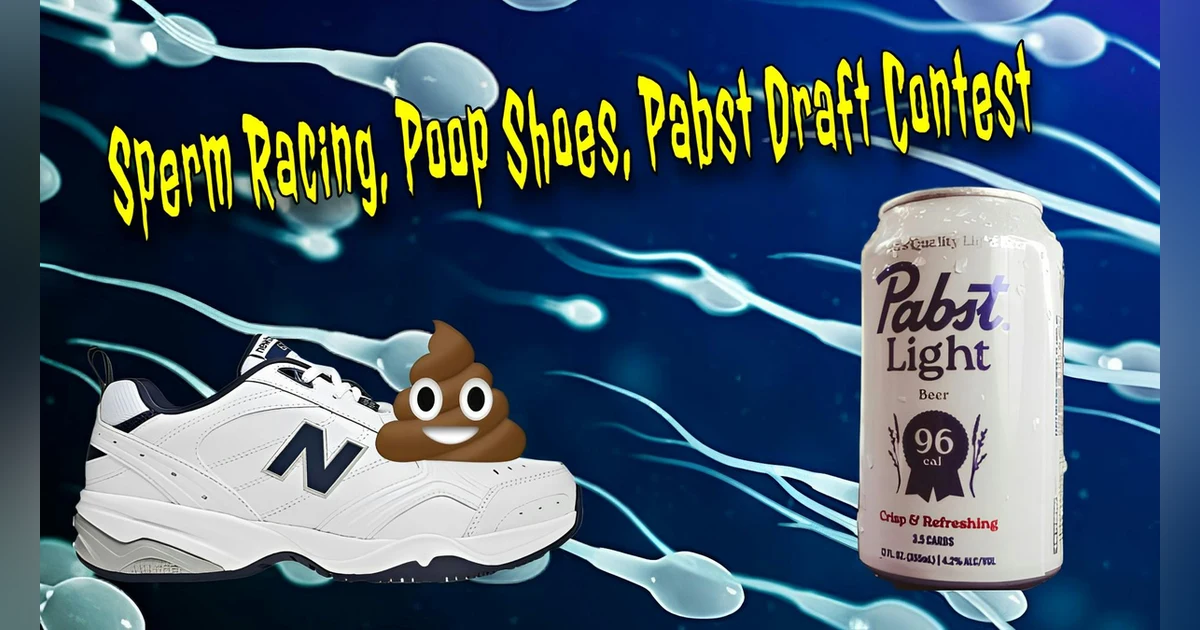 Sperm Racing, Poop Shoes, and the Pabst Draft Contest | NINE YEAR ANNIVERSARY!