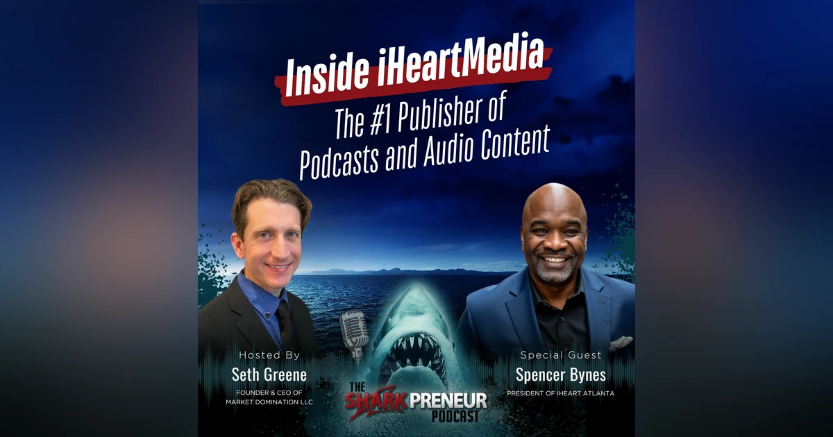 Episode 1131: Inside iHeartMedia: The #1 Publisher of Podcasts and Audio Content with Spencer Bynes