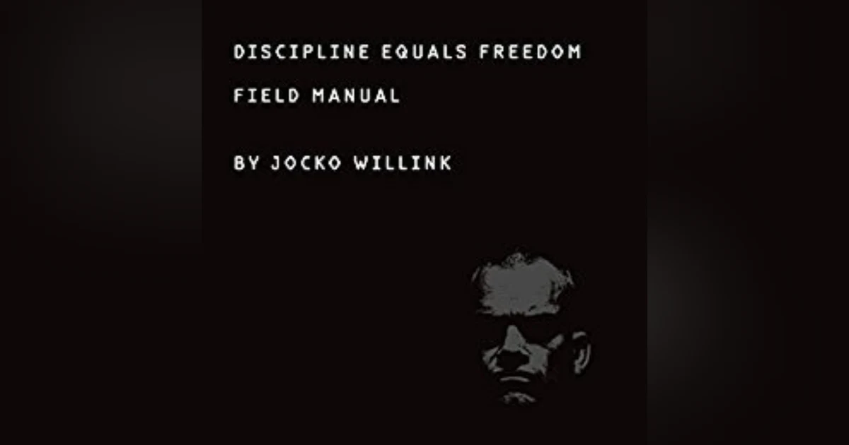 Discipline Equals Freedom: Mastering Self-Control for Success
