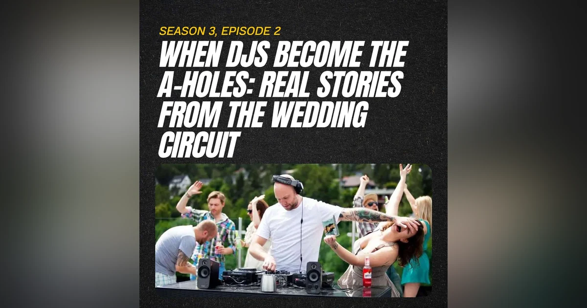 When DJs Become the A-holes: Real Stories from the Wedding Circuit