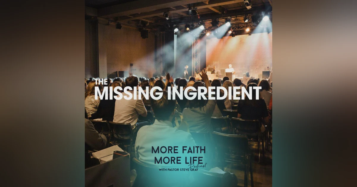 The Missing Ingredient in Revival | #148