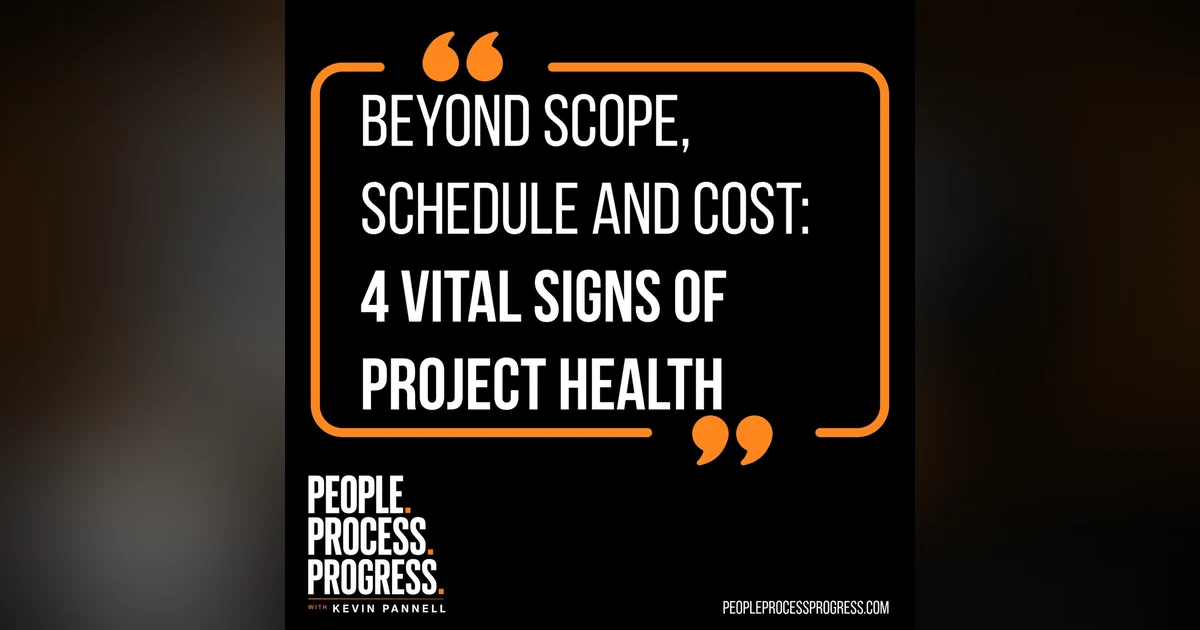 Beyond Scope, Schedule, and Cost: 4 Vital Signs of Project Health