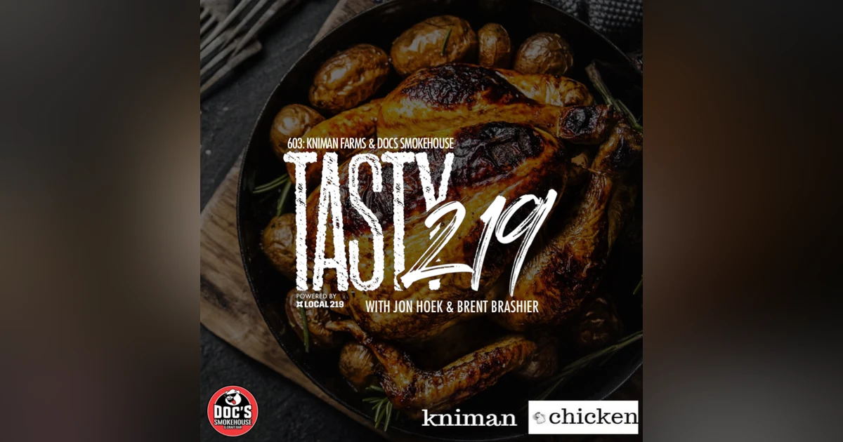 603: Kniman Farms & Doc's Smokehouse (w/ Jon Hoek & Brent Brashier)