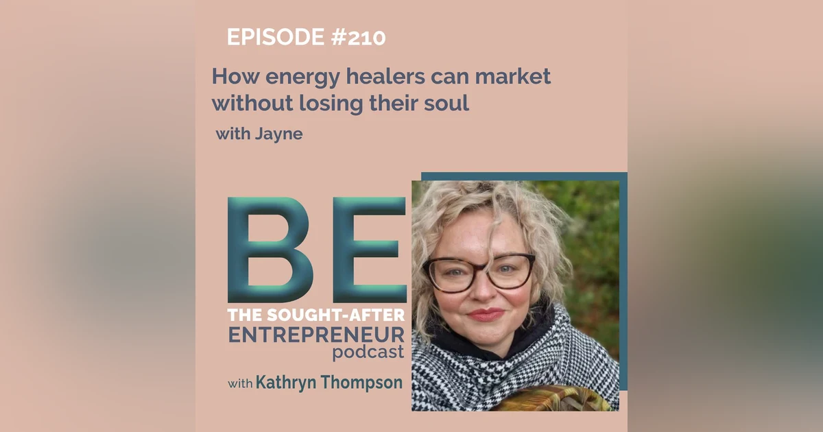 How energy healers can market without losing their soul with Jayne