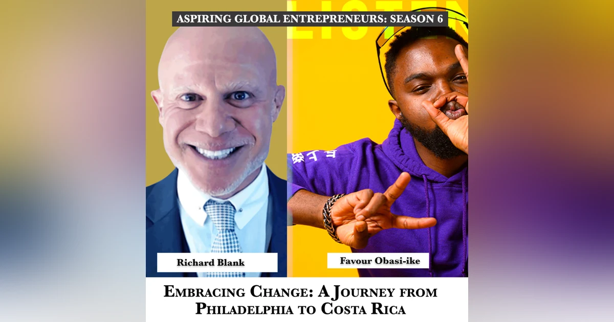 Embracing Change: A Journey from Philadelphia to Costa Rica with Richard Blank ✈️ - 246