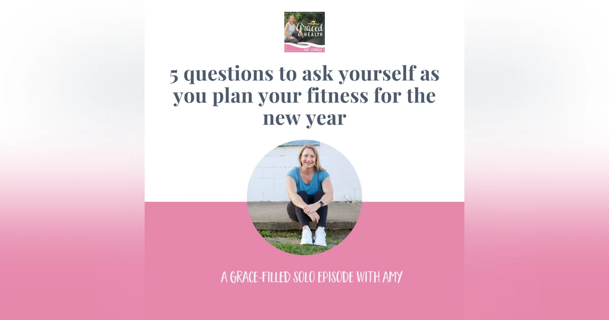 5 questions to ask yourself as you plan your fitness for the new year