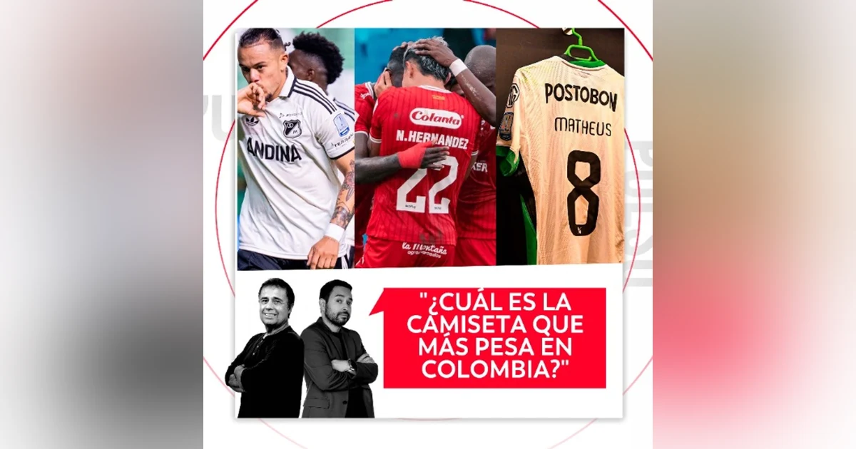 ¿Cuál es la camiseta que más pesa en Colombia? El Pulso del Fútbol, 7 de septiembre de 2026