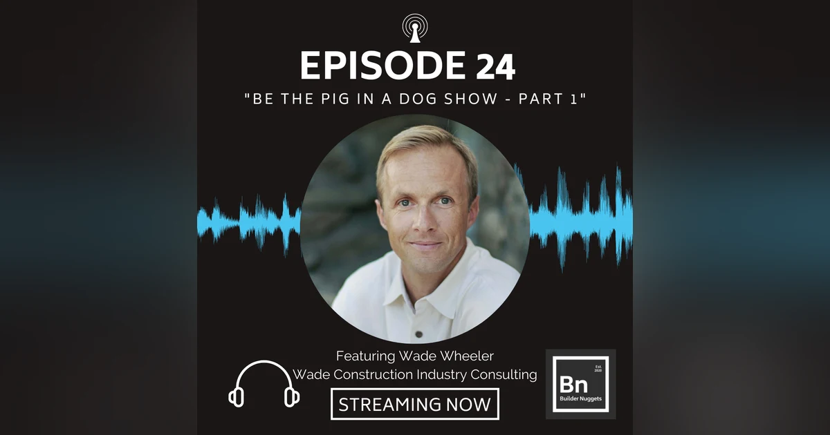 EP 24: Be the Pig in a Dog Show (Part 1)
