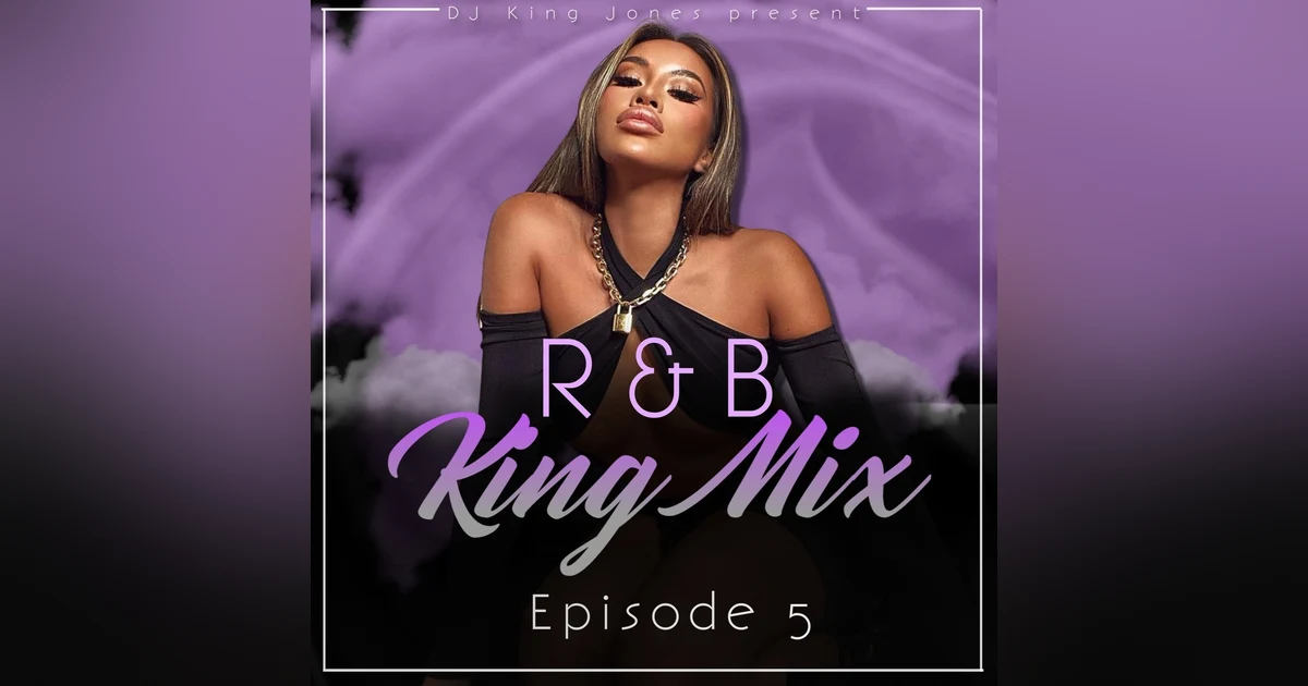 R&B King Mix (Episode 5)