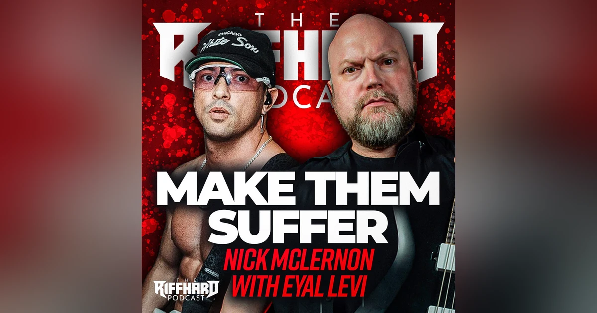 MAKE THEM SUFFER (Nick McLernon) | EP 171